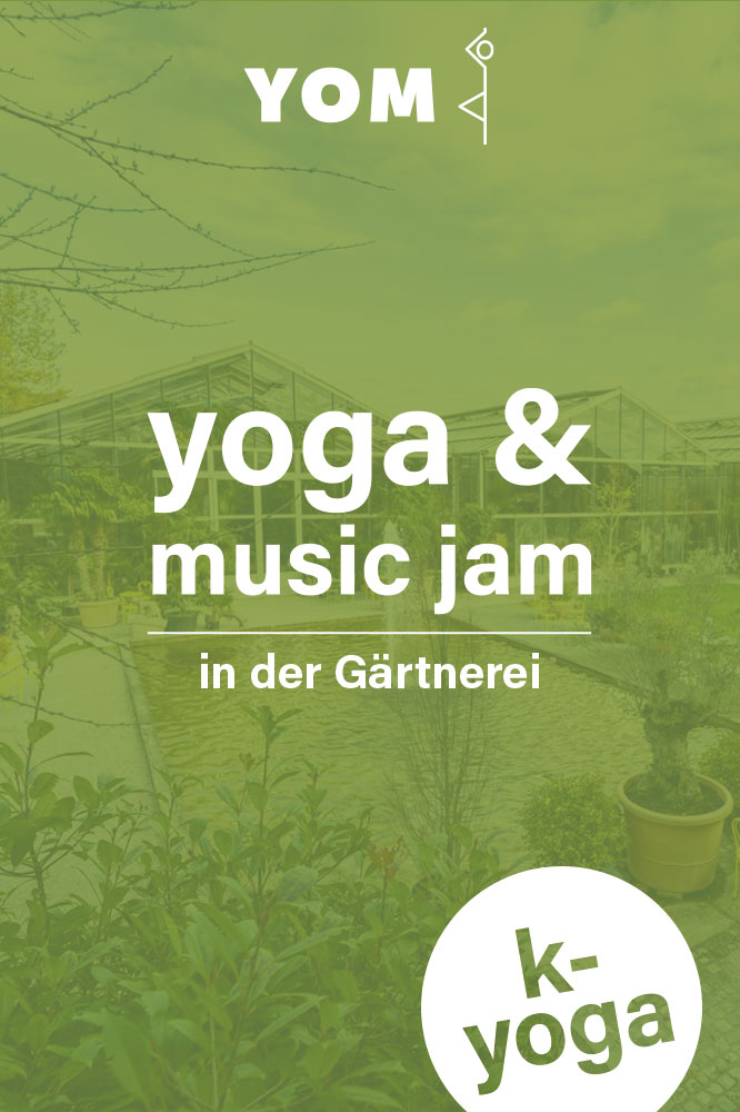 Yoga & Music Jam - Gärtnerei Sandner